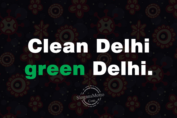 GREEN DELHI CLEAN DELHI