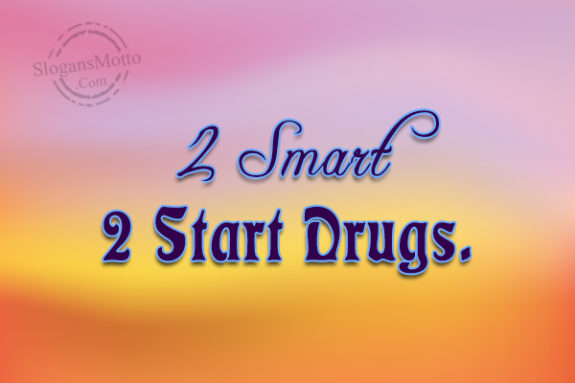 2-smart-2-start-drugs