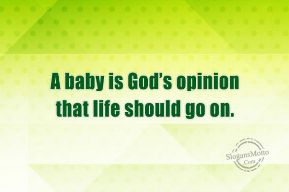 A Baby Is God's Opinion