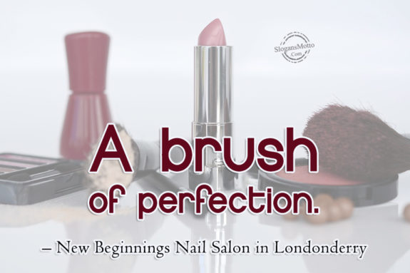 A brush of perfection. – New Beginnings Nail Salon in Londonderry