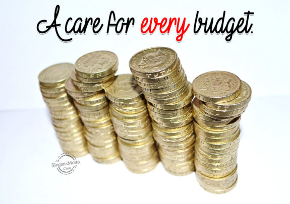 A care for every budget.