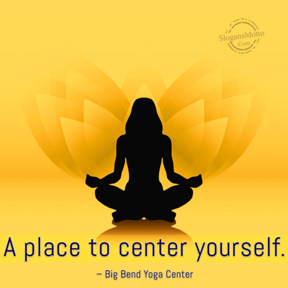 A Place To Center Yourself