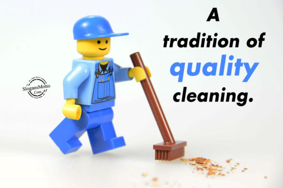 A tradition of quality cleaning.