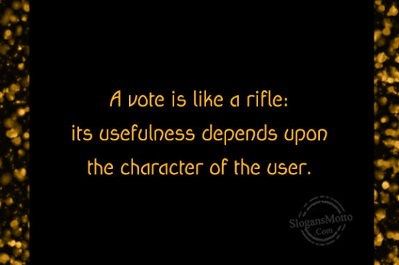 A Vote Is Like A Rifle