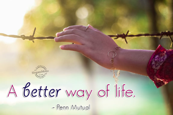 A better way of life. – Penn Mutual