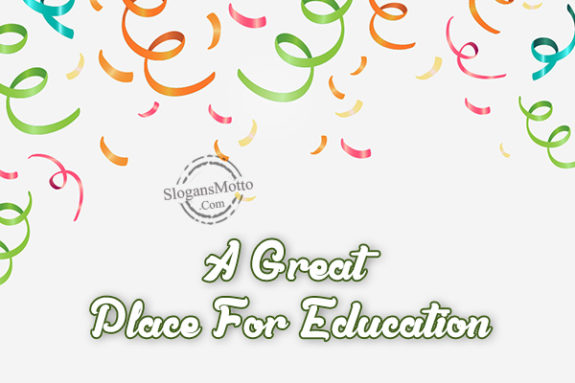 A Great Place For Education