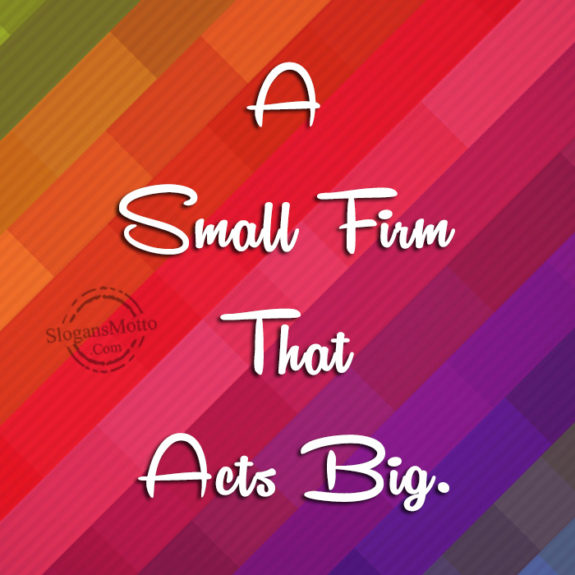 a-small-firm-that-acts-big