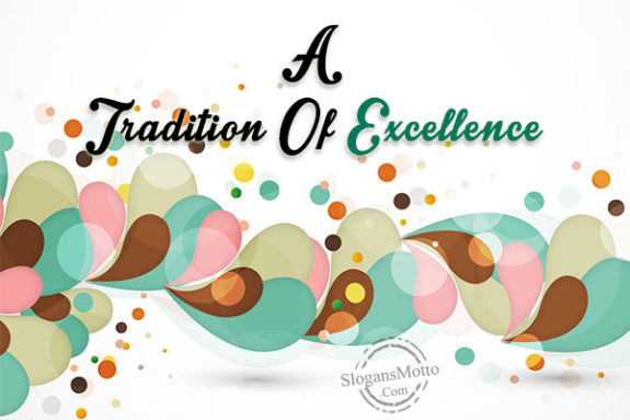 A Tradition Of Excellence