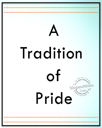 A Tradition Of Pride