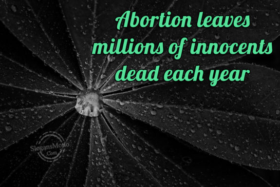 Abortion Leaves Millions Of Innocents