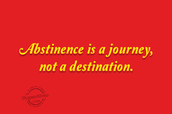 Abstinence is a journey