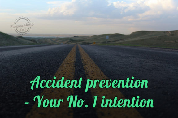 Accident Prevention Your Number One Intention