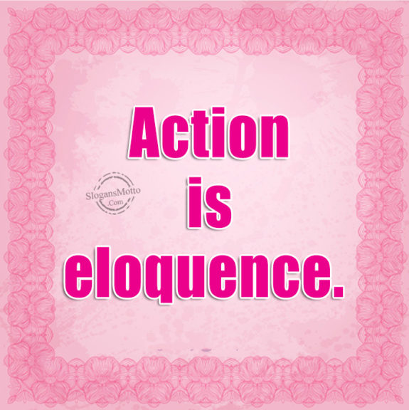 action-is-elquence