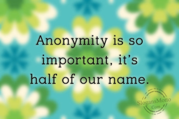 anonymity-is-so-important