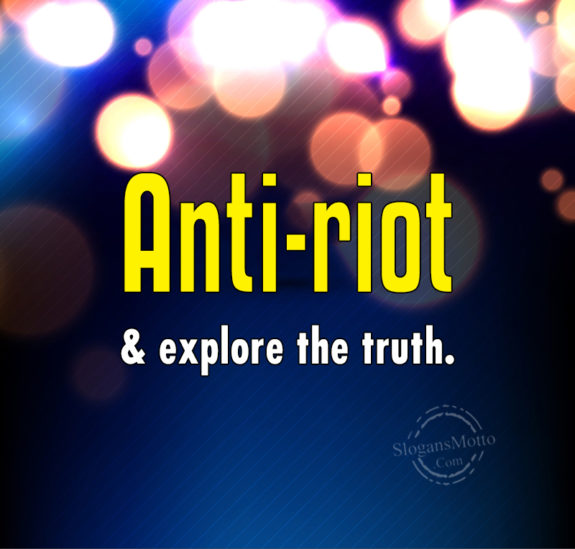 anti-riot-explore-the-truth