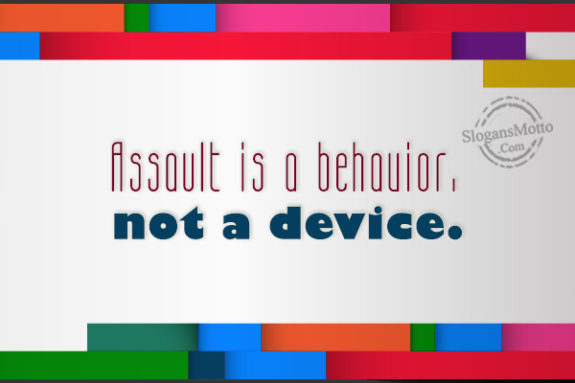 Assoult Is A Behavior