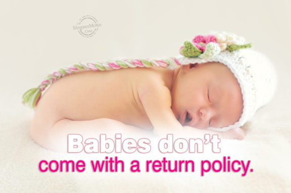 Babies Don't Come With A Return Policy