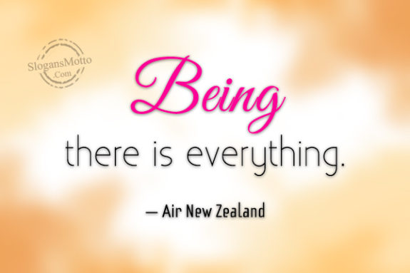 Being there is everything. – Air New Zealand