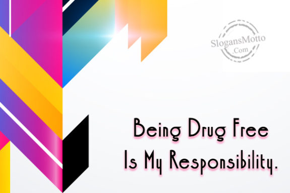 being-drug-free-is-my-responsibility