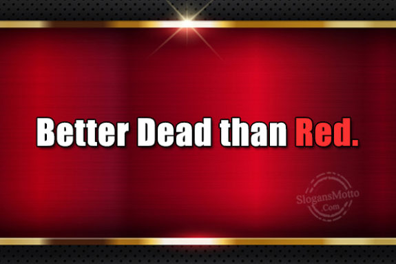 Better Dead Than Red