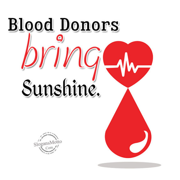 Blood Donors bring Sunshine.