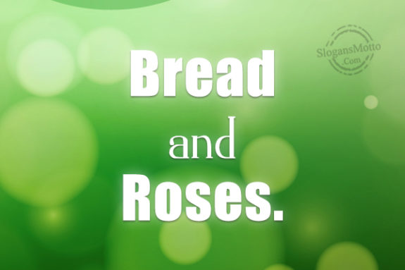 Bread And Roses