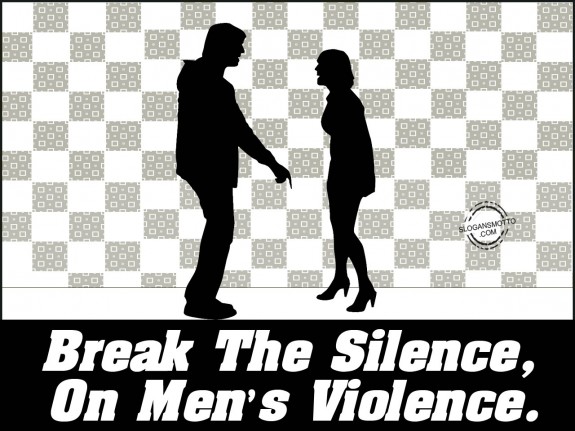 Break the silence, on men’s violence