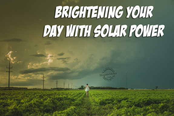 Brightening your day with solar power