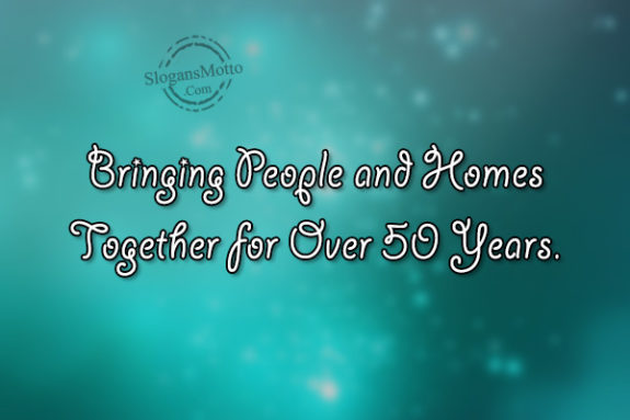 Bringing People and Homes Together for Over 50 Years.