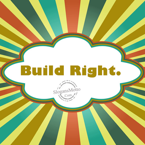 Build Right.