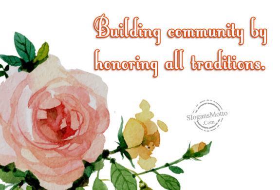 Building community by honoring all traditions.