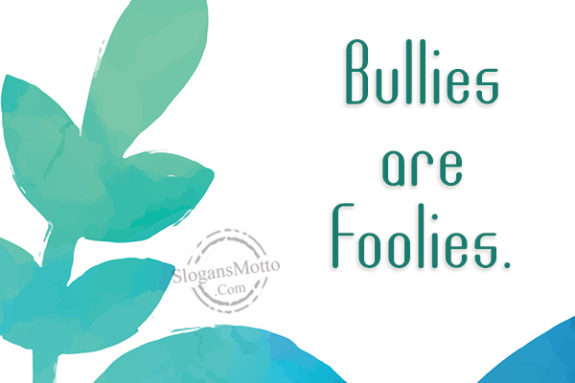 bullies-are-foolies