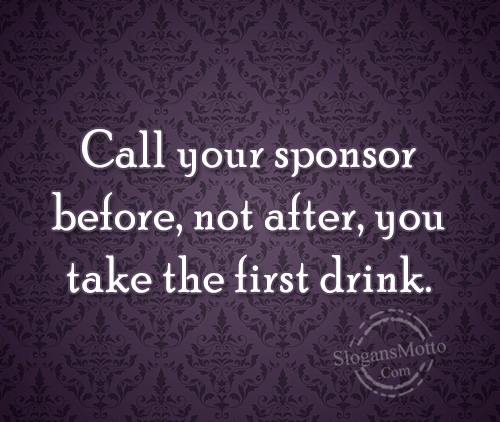 call-your-sponsor-before-not-after
