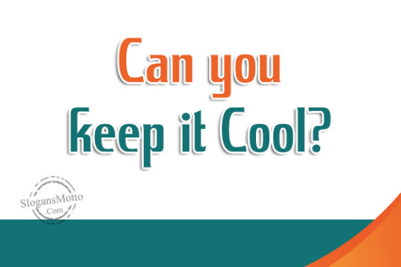 Can you keep it Cool?
