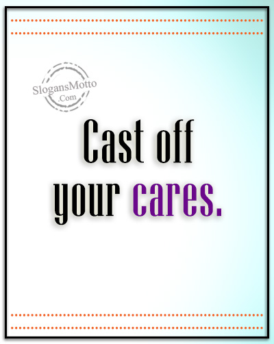 cast-off-your-cares