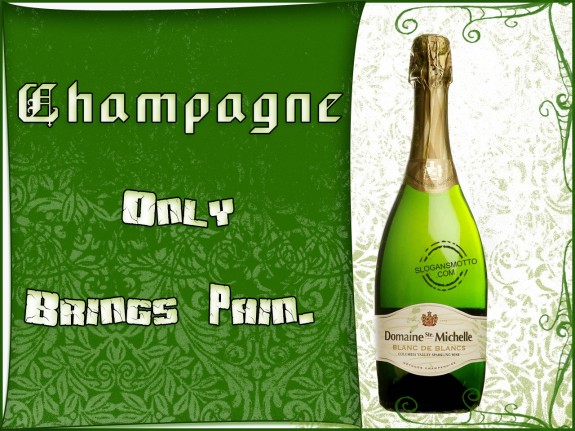 Champagne only brings pain