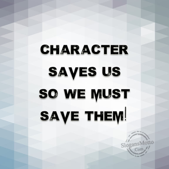 Character Saves Us