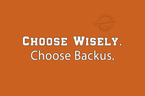 choose-wisely-choose-backus