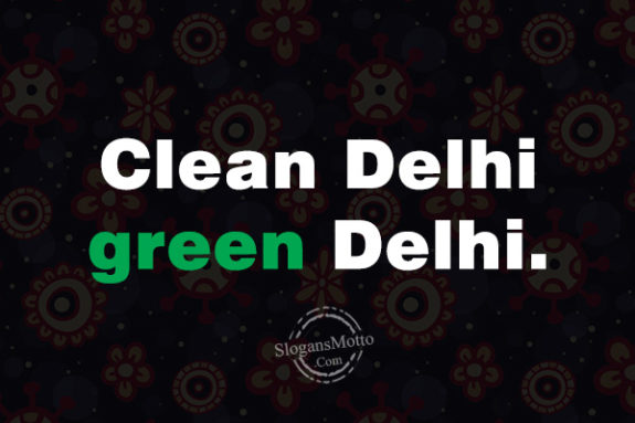 Clean Delhi green Delhi.