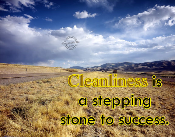 Cleanliness is a stepping stone to success.