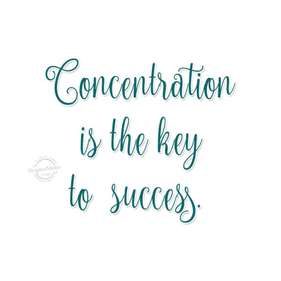 concertration-is-the-key-to-success