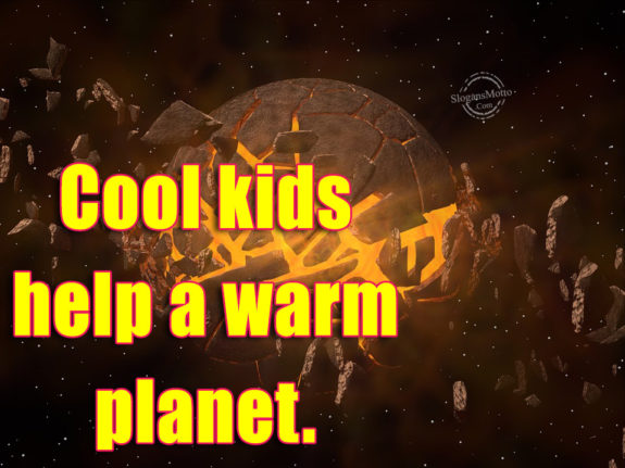 Cool kids help a warm planet.