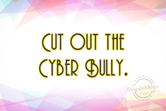 cut-out-the-cyber-bully