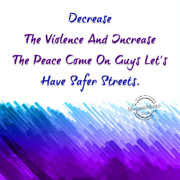  Decrease The Violence