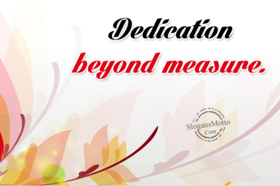 dedication-beyond-measure