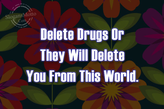 delete-drugs-or-they-will-delete-from-this-world