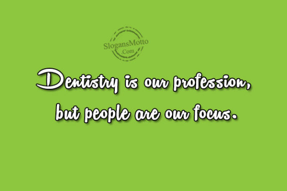 dentistry-is-our-profession