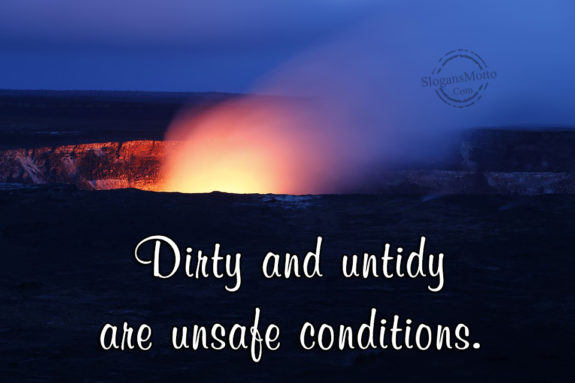 dirty-and-untiday-are-unsafe-condtions