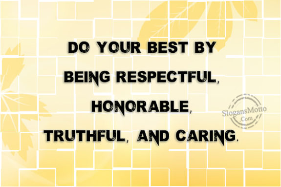 Do Your Best By Being Respectful