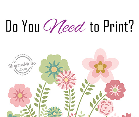 do-you-need-to-print